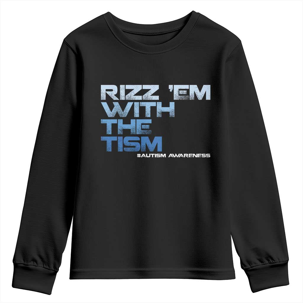 Funny Rizz Em With The Tism Youth Sweatshirt Meme Autistic Autism Awareness