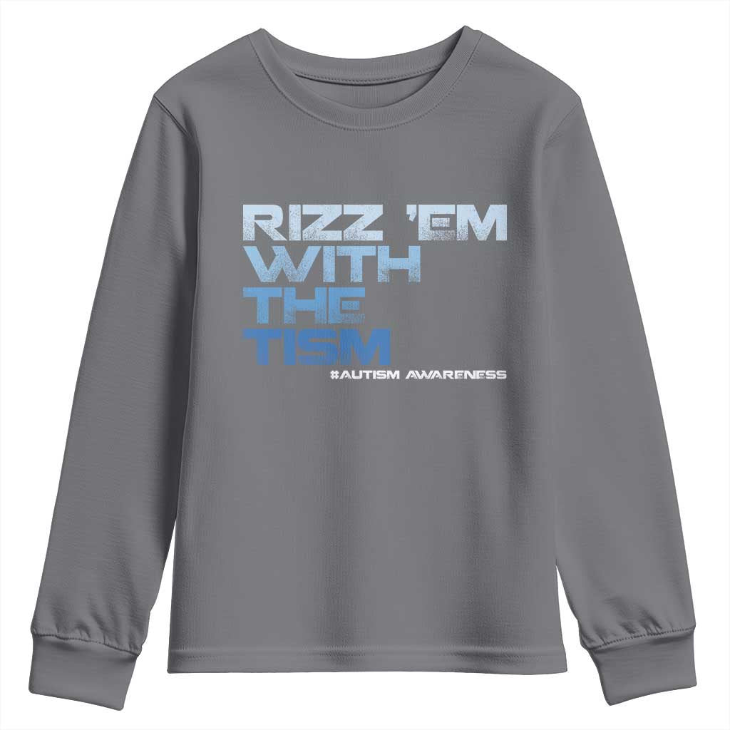 Funny Rizz Em With The Tism Youth Sweatshirt Meme Autistic Autism Awareness