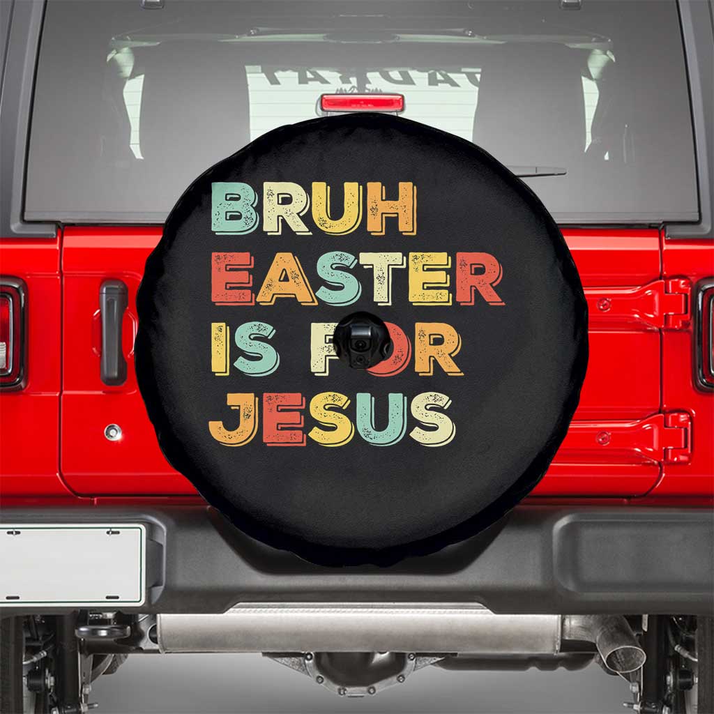 Bruh Easter Is For Jesus Spare Tire Cover Christian Religious
