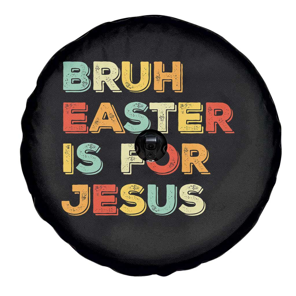 Bruh Easter Is For Jesus Spare Tire Cover Christian Religious