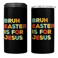 Bruh Easter Is For Jesus 4 in 1 Can Cooler Tumbler Christian Religious