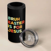 Bruh Easter Is For Jesus 4 in 1 Can Cooler Tumbler Christian Religious