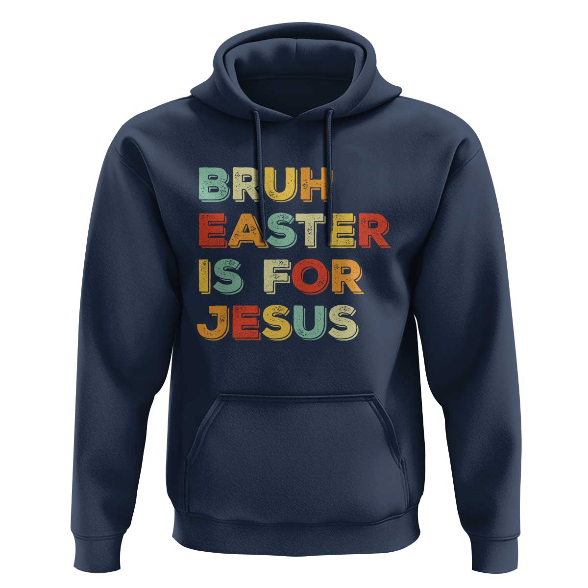 Bruh Easter Is For Jesus Hoodie Christian Religious