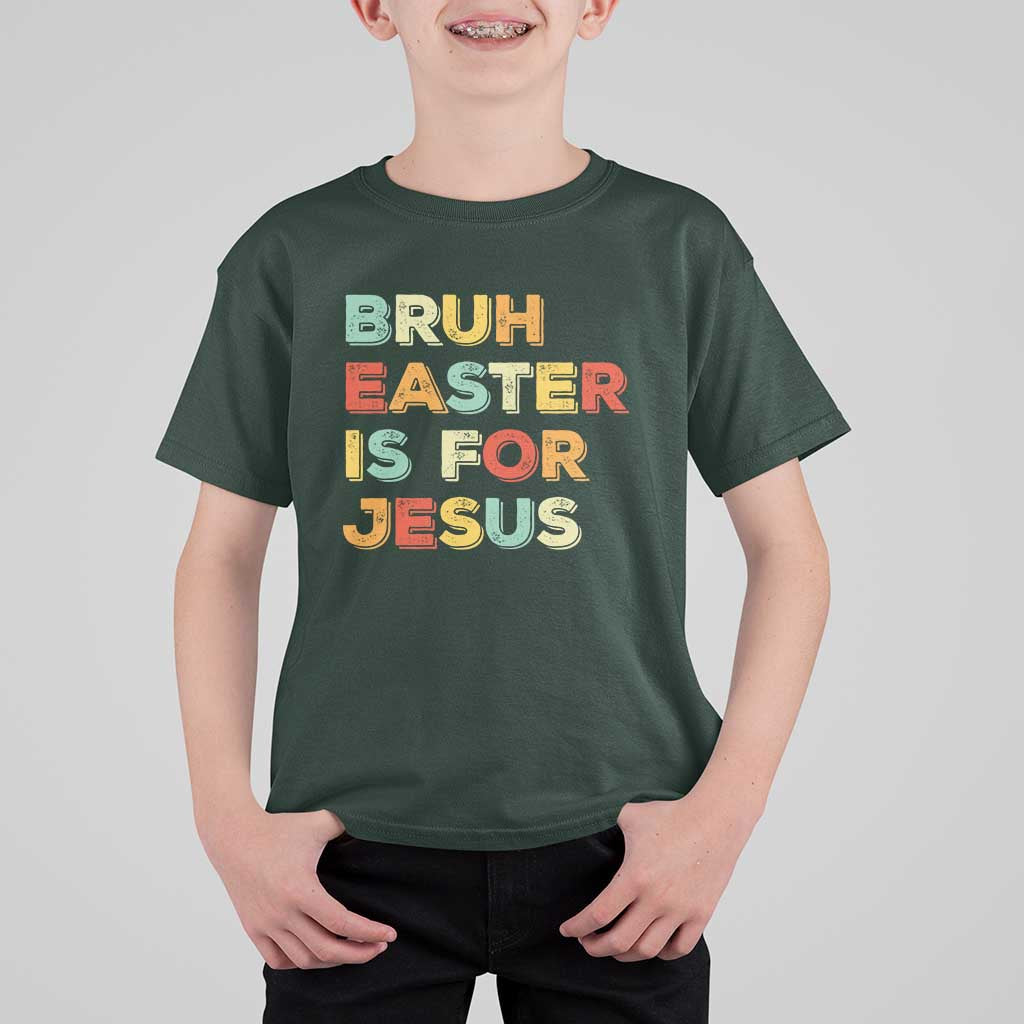 Bruh Easter Is For Jesus T Shirt For Kid Christian Religious