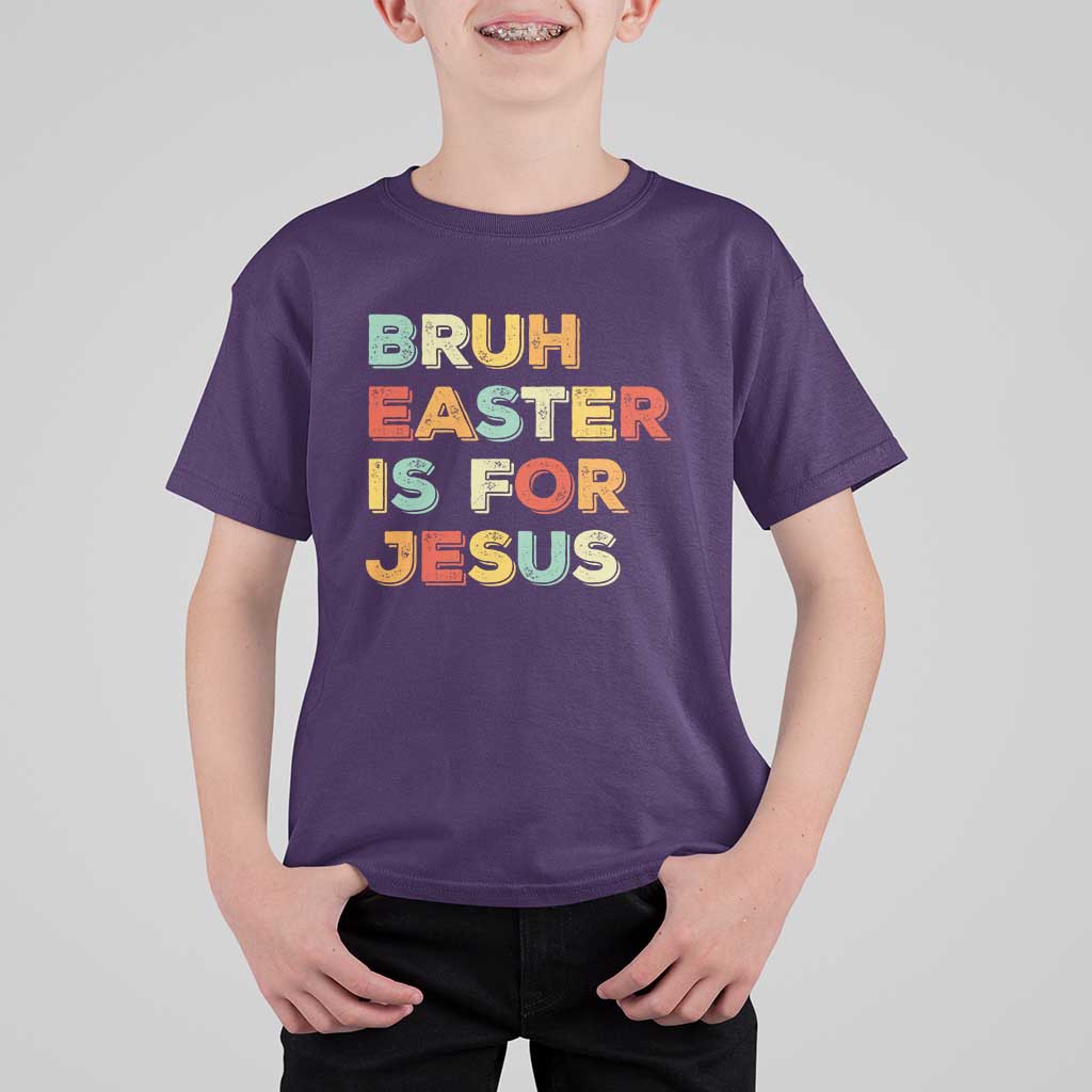 Bruh Easter Is For Jesus T Shirt For Kid Christian Religious