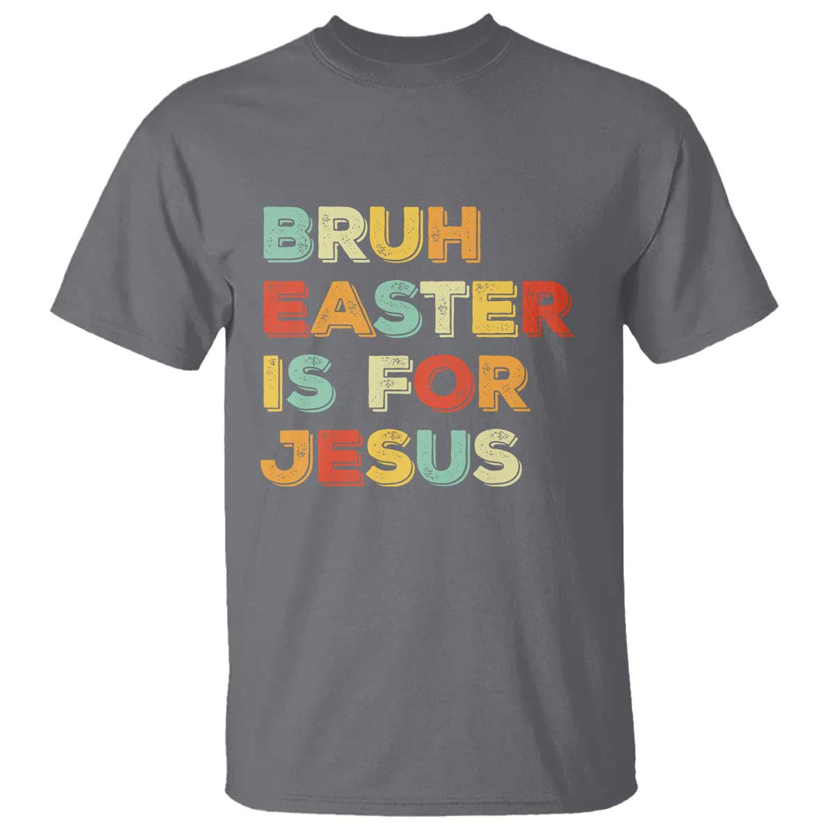 Bruh Easter Is For Jesus T Shirt Christian Religious