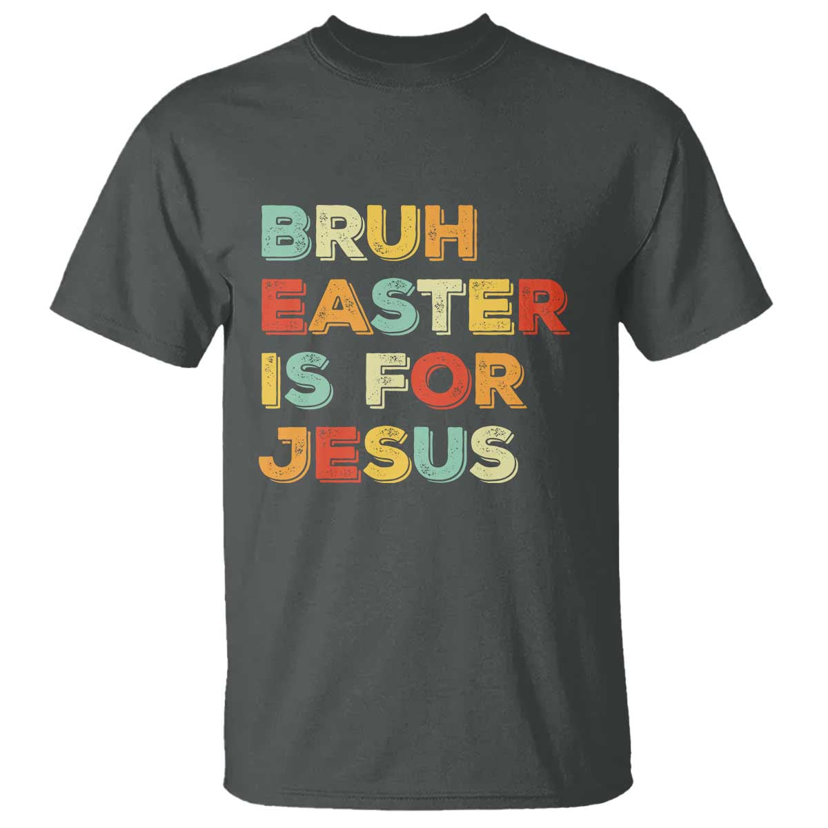 Bruh Easter Is For Jesus T Shirt Christian Religious