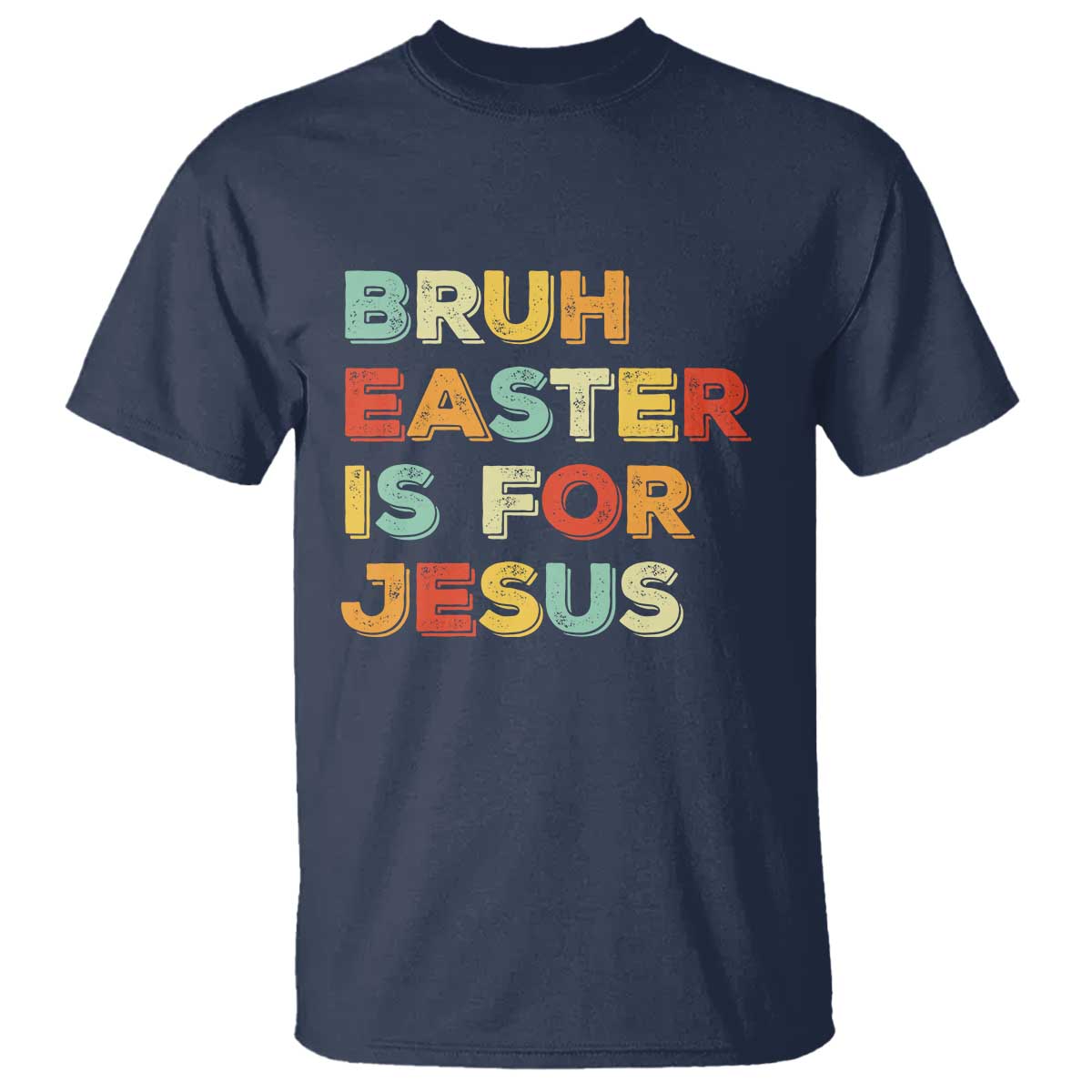 Bruh Easter Is For Jesus T Shirt Christian Religious