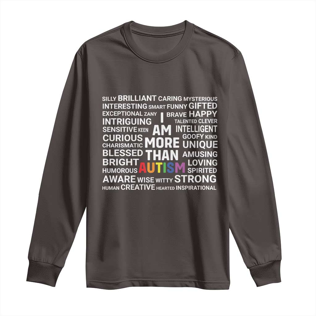 I Am More Than Autism Awareness Long Sleeve Shirt