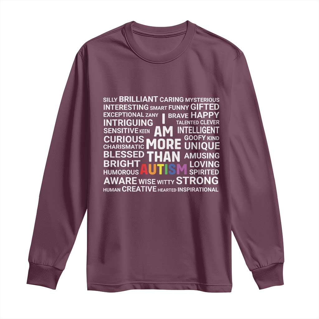 I Am More Than Autism Awareness Long Sleeve Shirt