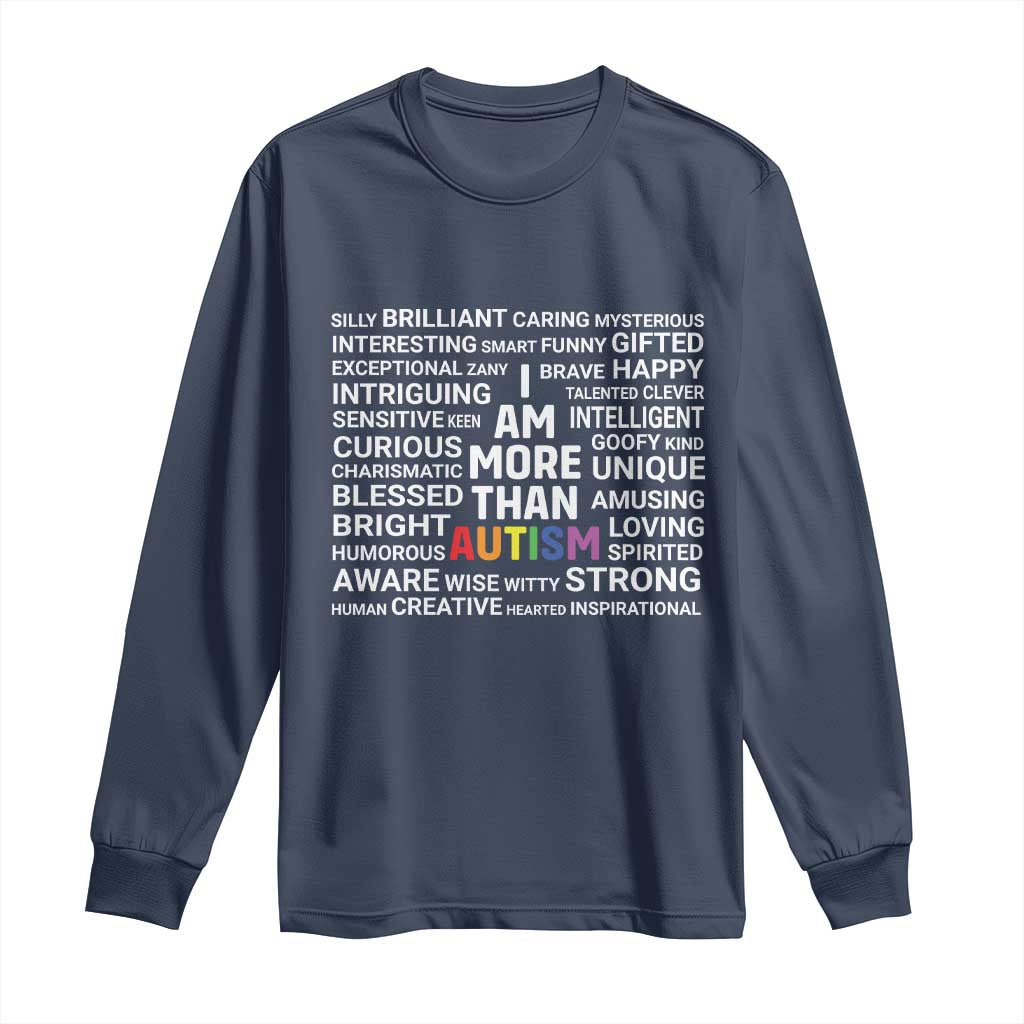 I Am More Than Autism Awareness Long Sleeve Shirt