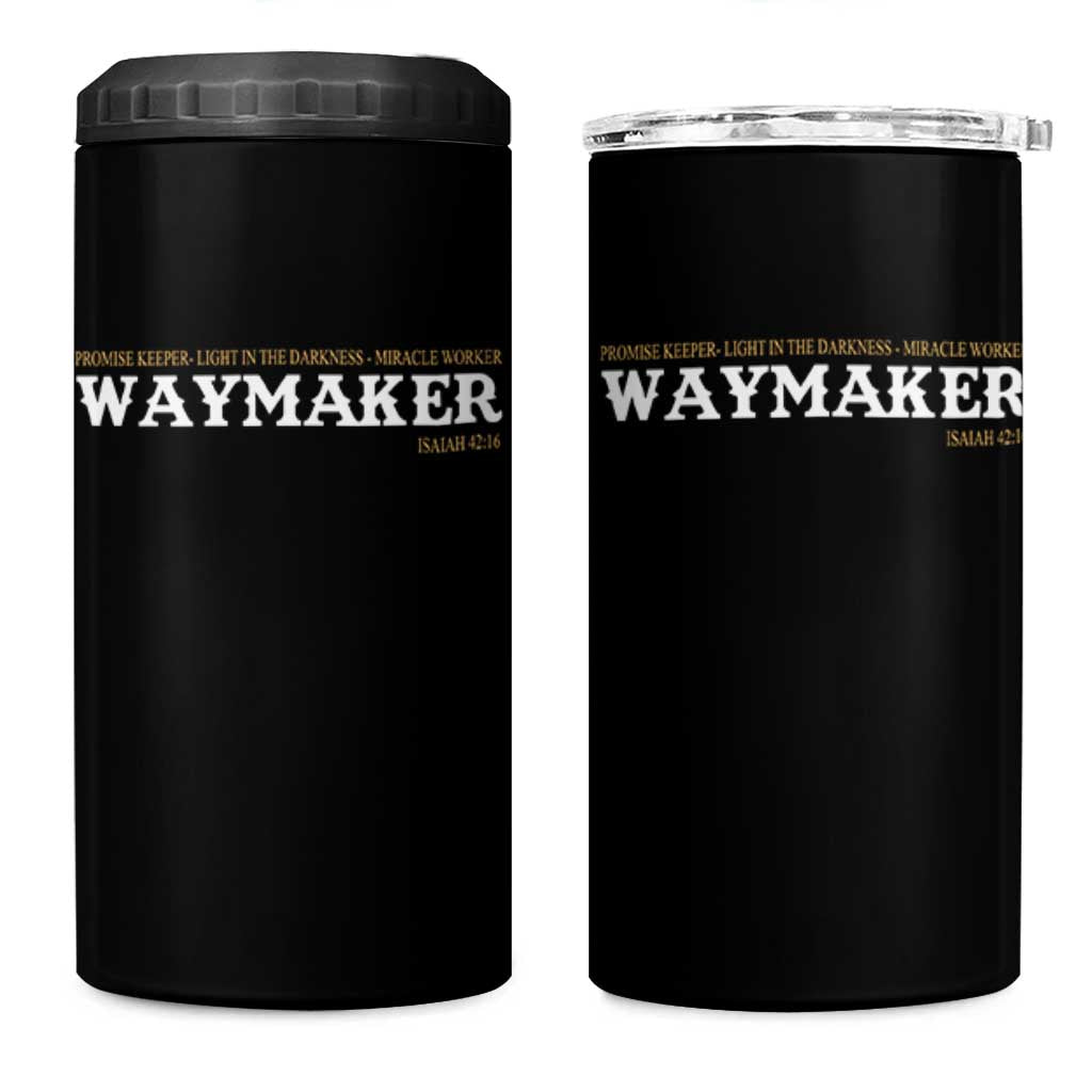 Christian Worship 4 in 1 Can Cooler Tumbler Isaiah 42:16 Waymaker Promise Keeper Miracle Worker - Wonder Print Shop