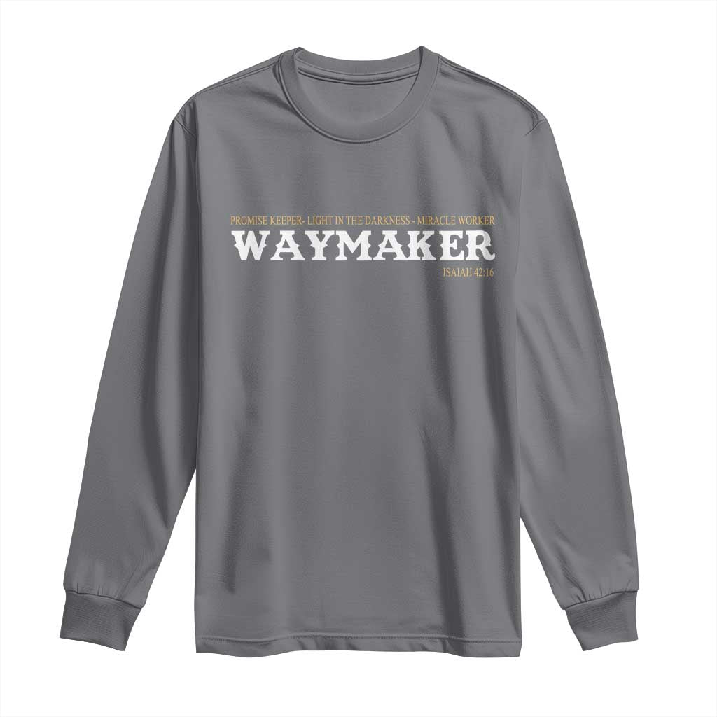 Christian Worship Long Sleeve Shirt Isaiah 42:16 Waymaker Promise Keeper Miracle Worker - Wonder Print Shop