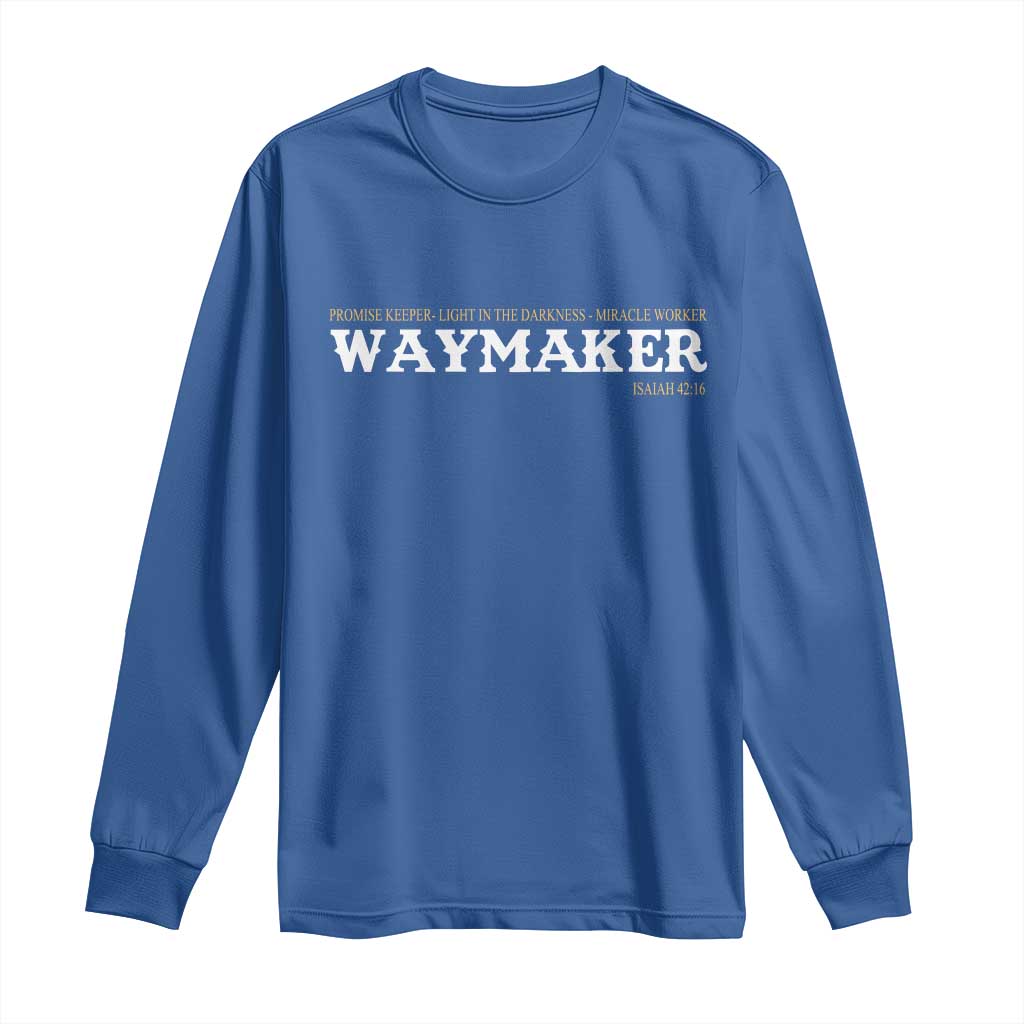 Christian Worship Long Sleeve Shirt Isaiah 42:16 Waymaker Promise Keeper Miracle Worker - Wonder Print Shop