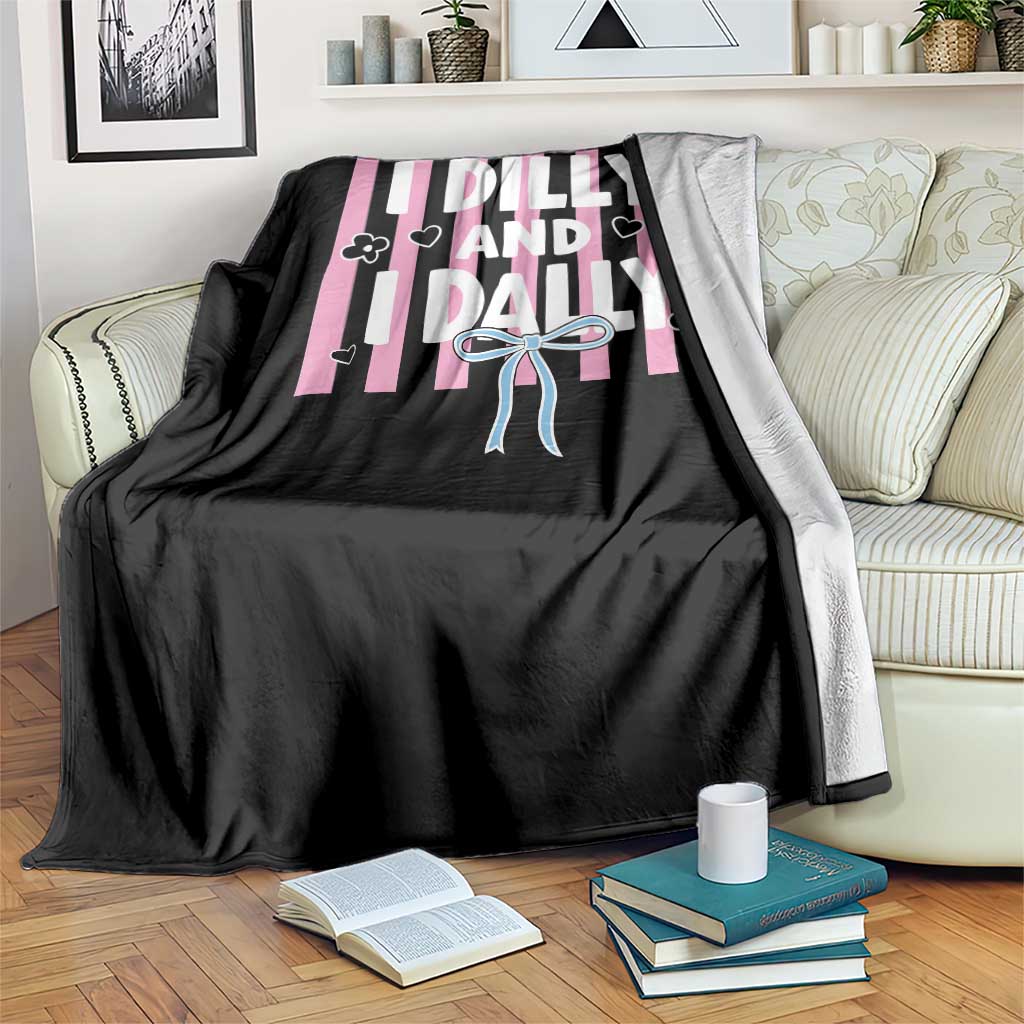 Dilly Dally Throw Blanket Trendy Viral Funny Girly