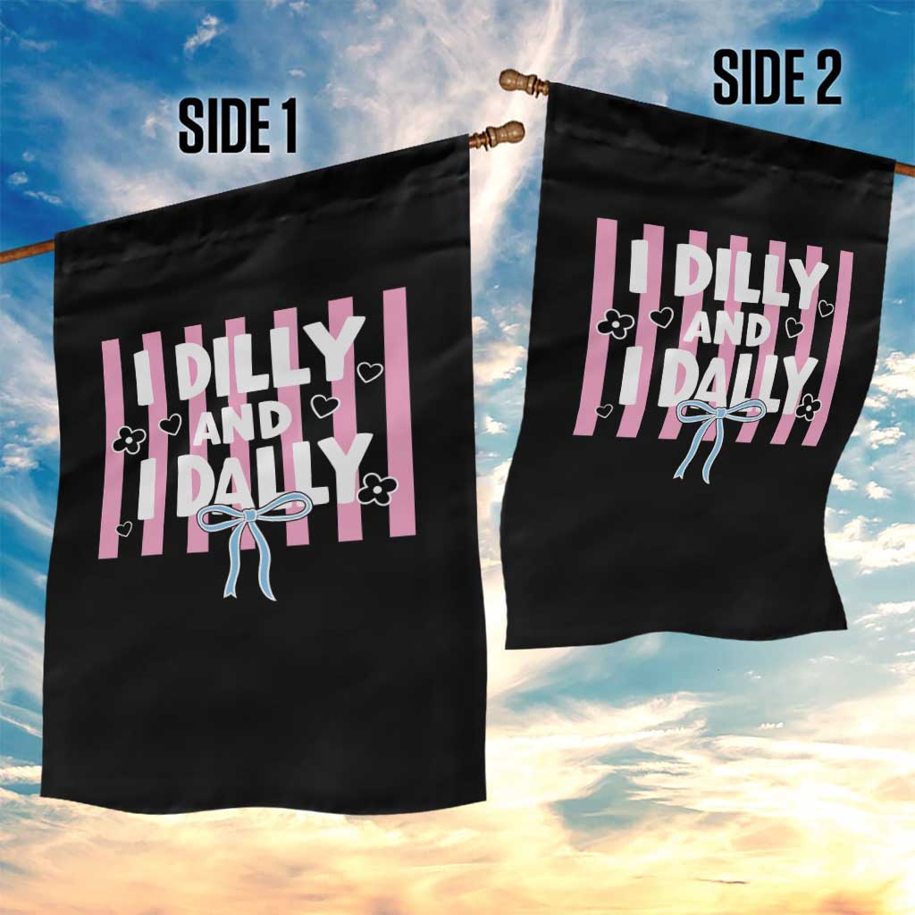 Dilly Dally Garden Flag Trendy Viral Funny Girly