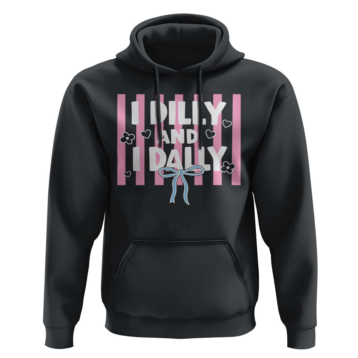 Dilly Dally Hoodie Trendy Viral Funny Girly