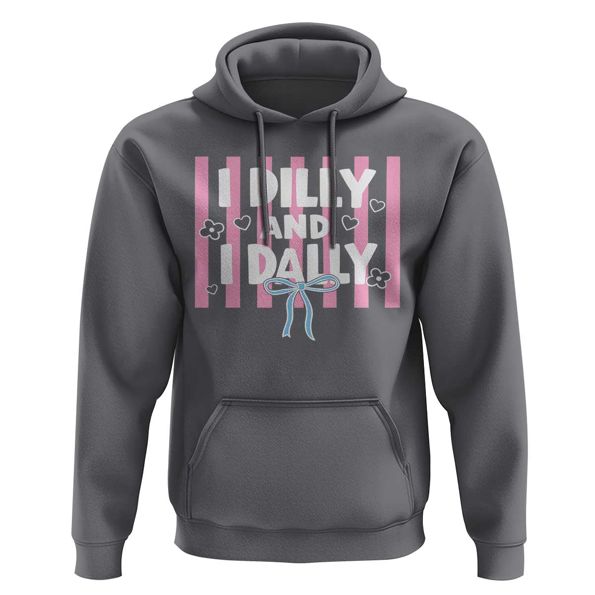 Dilly Dally Hoodie Trendy Viral Funny Girly