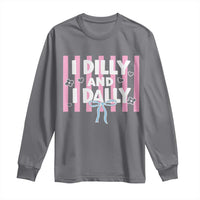 Dilly Dally Long Sleeve Shirt Trendy Viral Funny Girly
