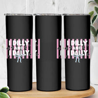 Dilly Dally Skinny Tumbler Trendy Viral Funny Girly