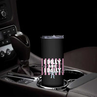 Dilly Dally Skinny Tumbler Trendy Viral Funny Girly