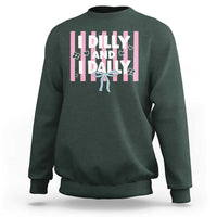 Dilly Dally Sweatshirt Trendy Viral Funny Girly