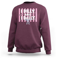 Dilly Dally Sweatshirt Trendy Viral Funny Girly