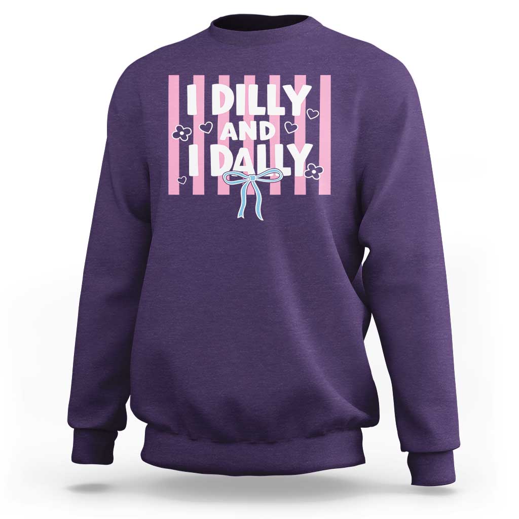 Dilly Dally Sweatshirt Trendy Viral Funny Girly