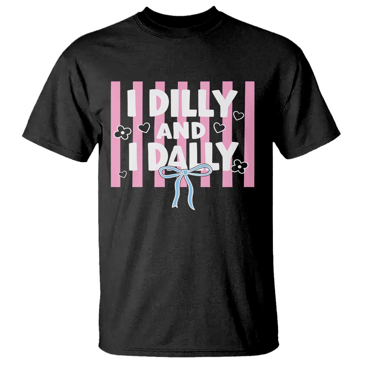 Dilly Dally T Shirt Trendy Viral Funny Girly