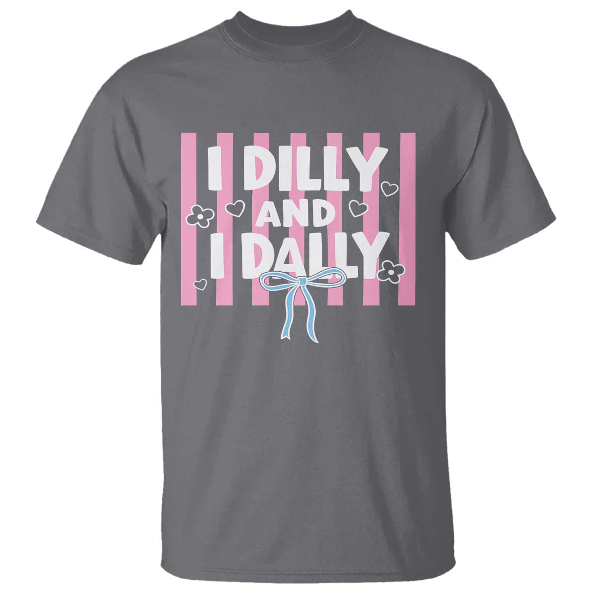 Dilly Dally T Shirt Trendy Viral Funny Girly