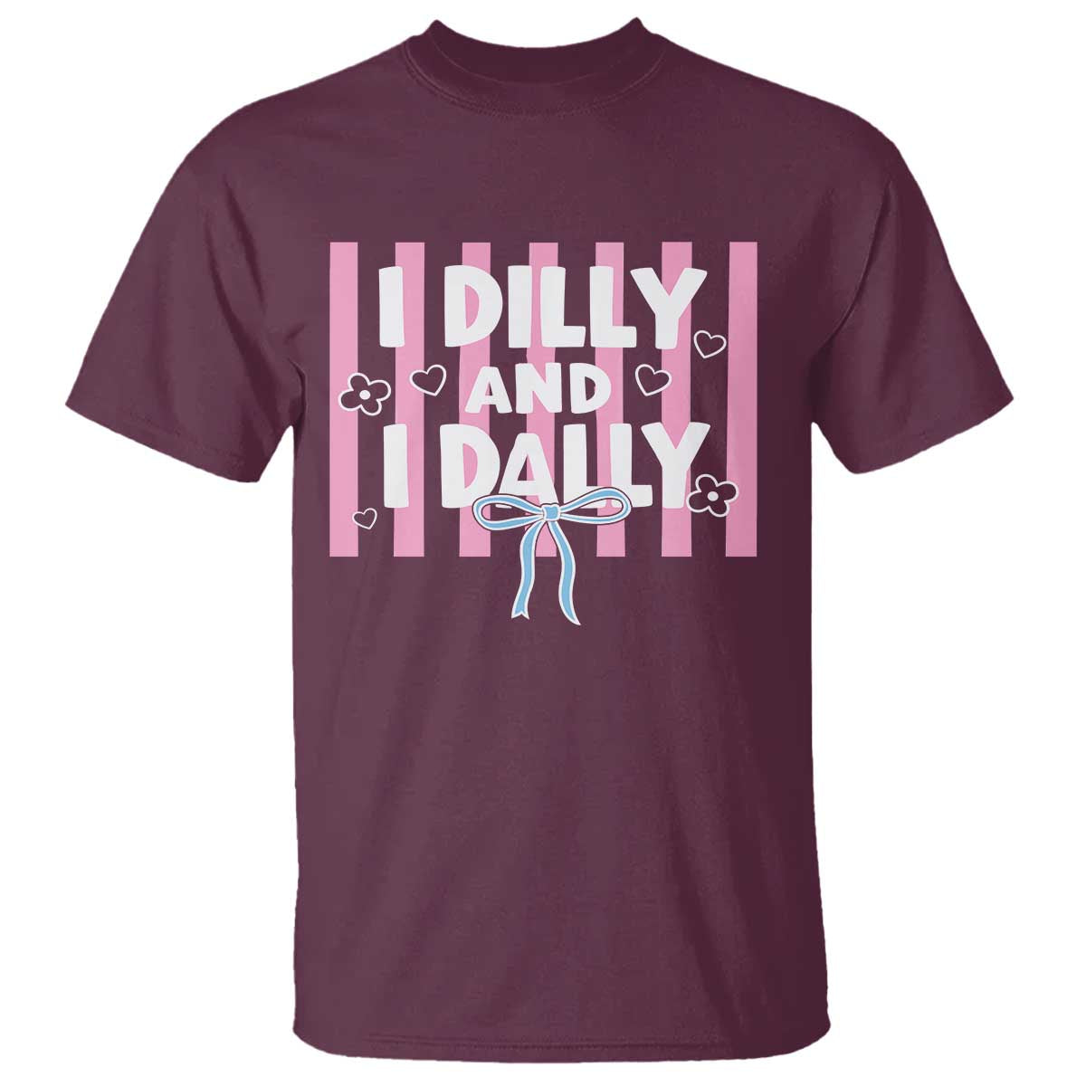 Dilly Dally T Shirt Trendy Viral Funny Girly