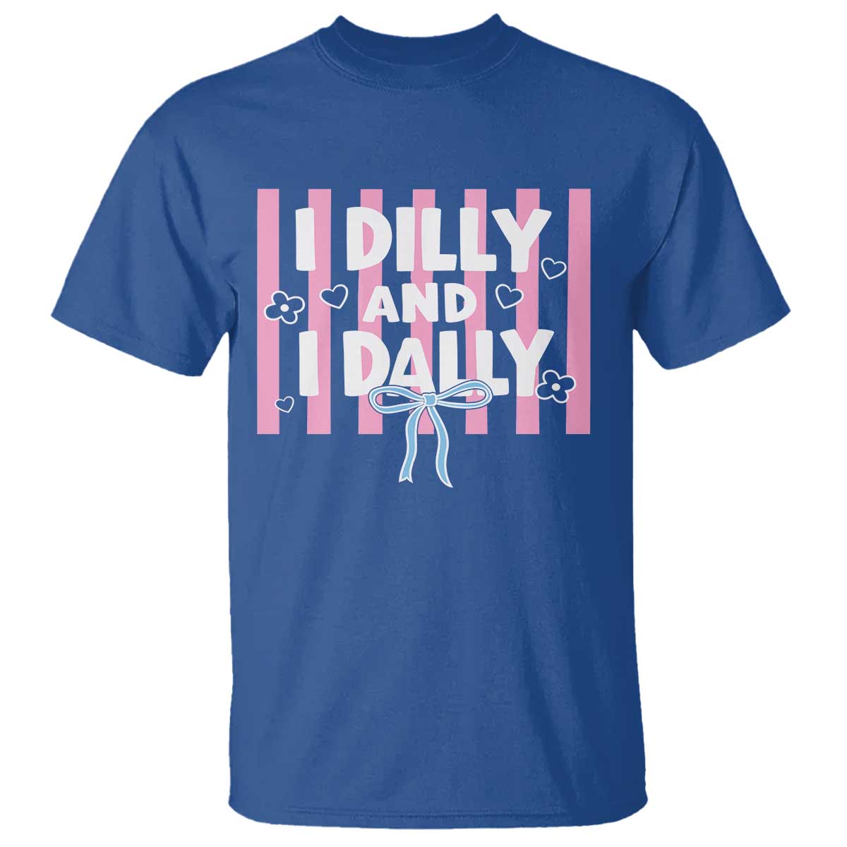 Dilly Dally T Shirt Trendy Viral Funny Girly
