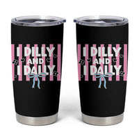 Dilly Dally Tumbler Cup Trendy Viral Funny Girly