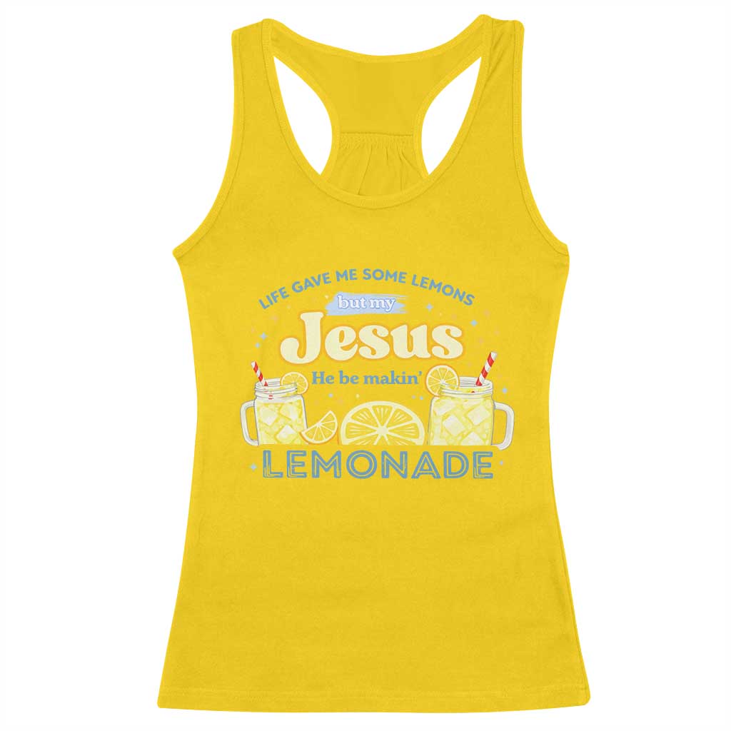 Life Gave Me Some Lemons Racerback Tank Top Funny Lemonade Jesus Christian