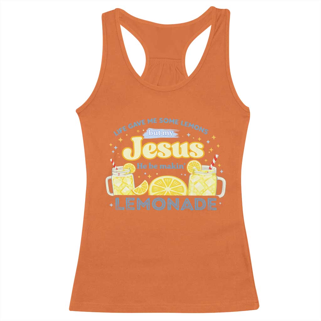 Life Gave Me Some Lemons Racerback Tank Top Funny Lemonade Jesus Christian