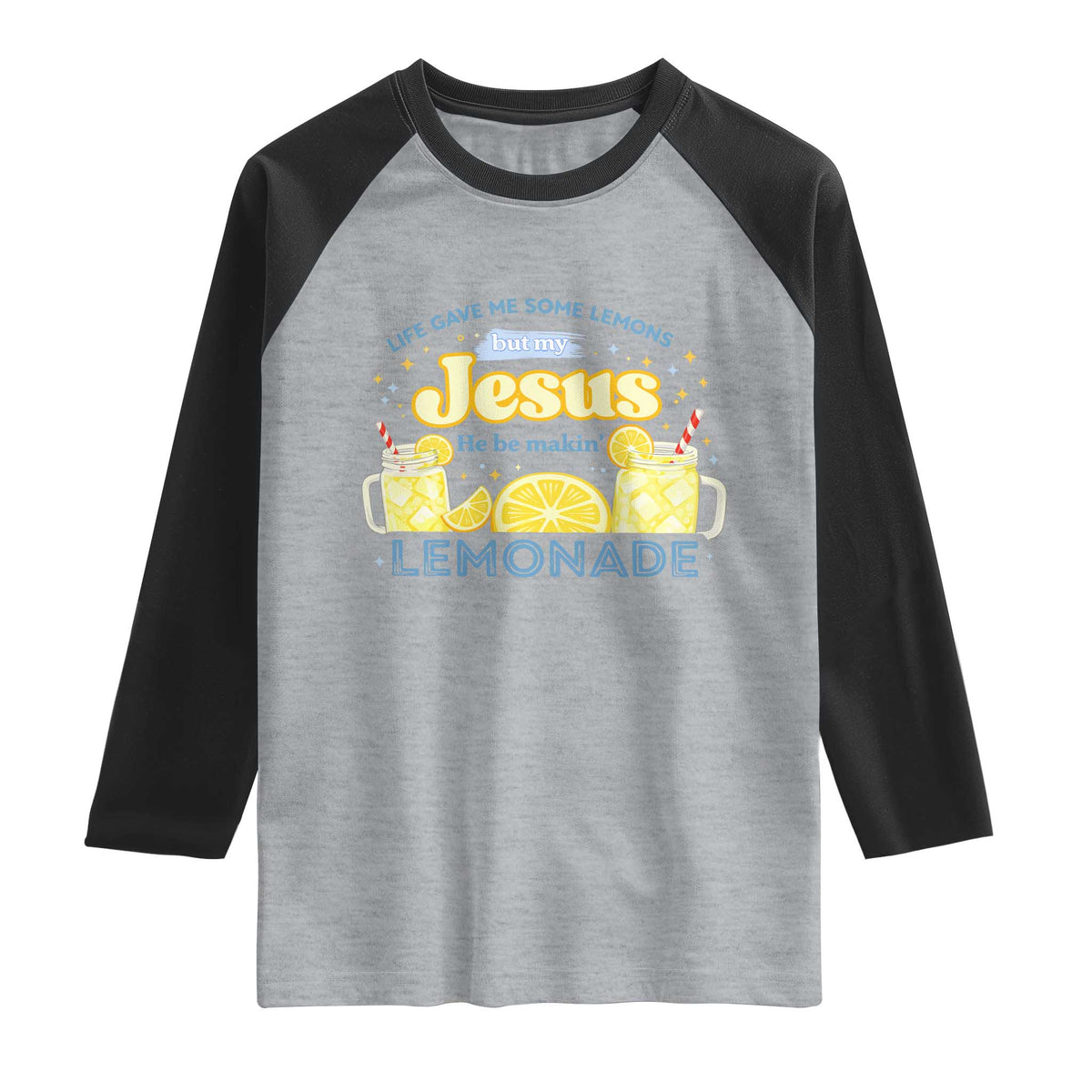 Life Gave Me Some Lemons Raglan Shirt Funny Lemonade Jesus Christian