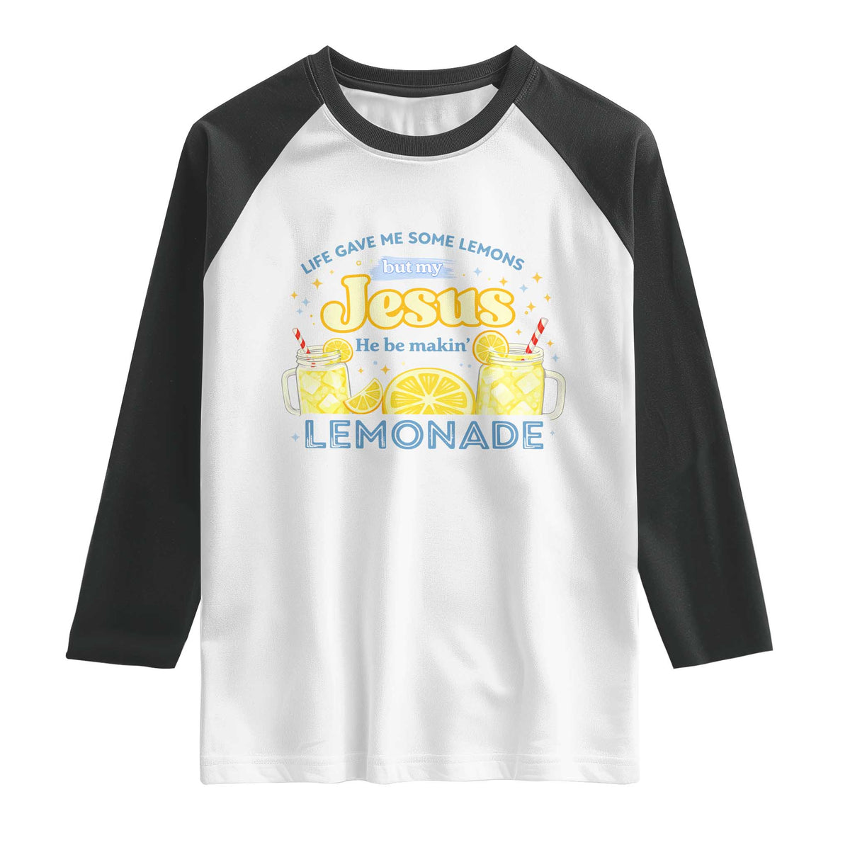 Life Gave Me Some Lemons Raglan Shirt Funny Lemonade Jesus Christian