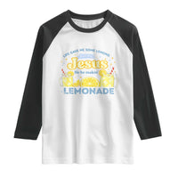 Life Gave Me Some Lemons Raglan Shirt Funny Lemonade Jesus Christian