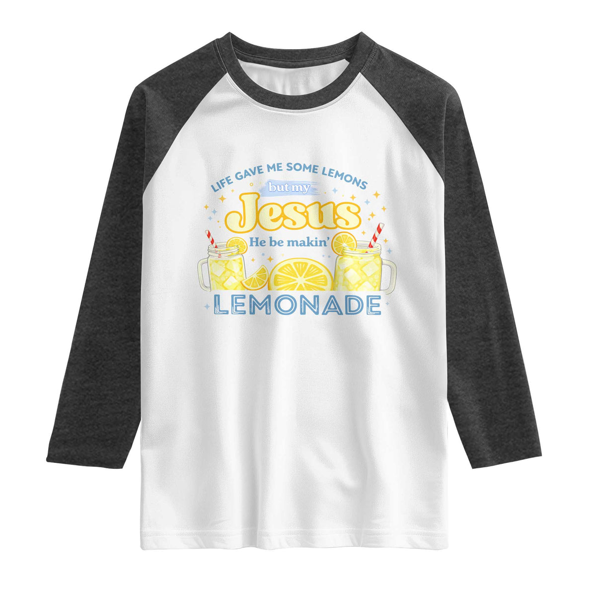 Life Gave Me Some Lemons Raglan Shirt Funny Lemonade Jesus Christian