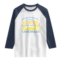 Life Gave Me Some Lemons Raglan Shirt Funny Lemonade Jesus Christian