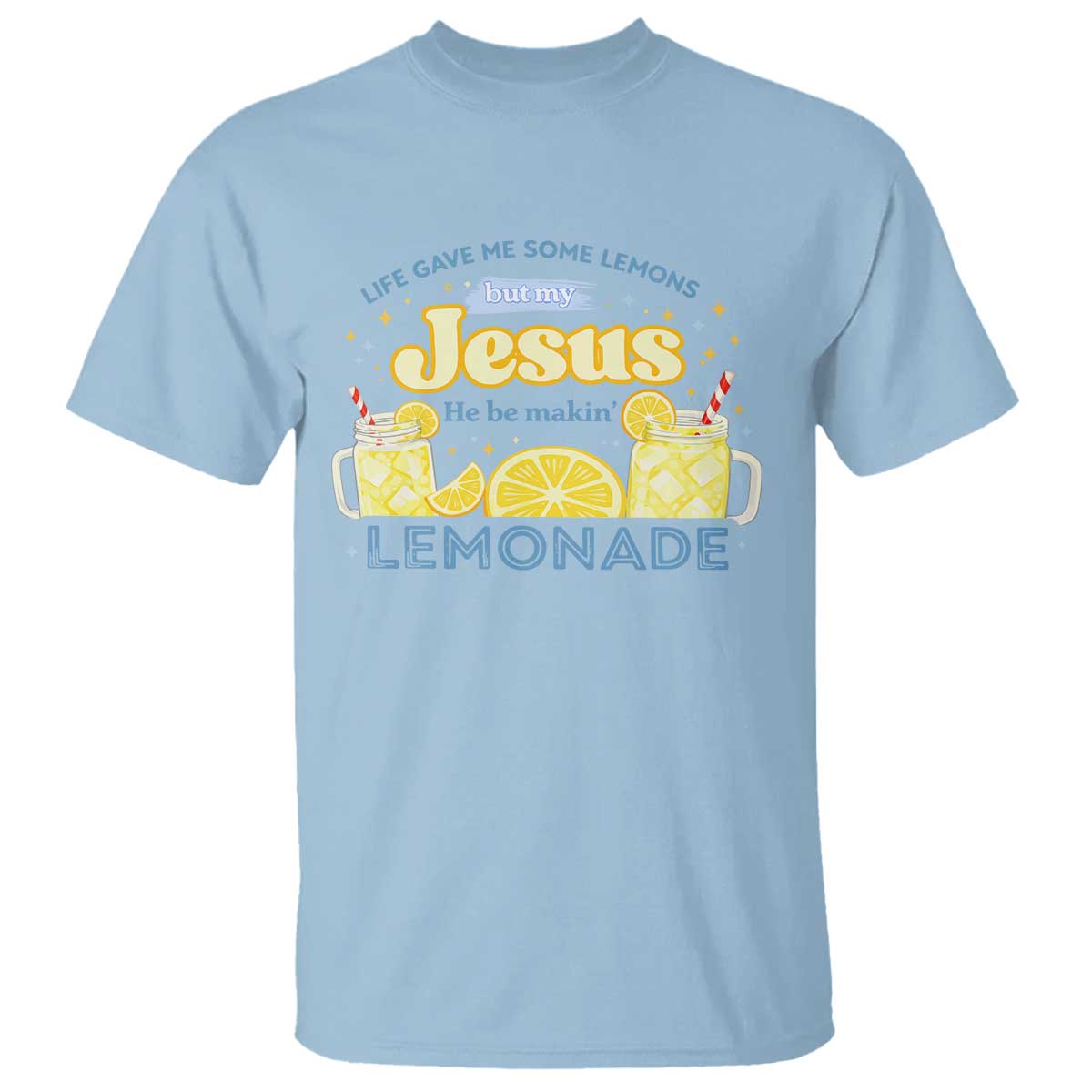 Life Gave Me Some Lemons T Shirt Funny Lemonade Jesus Christian