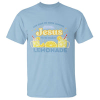 Life Gave Me Some Lemons T Shirt Funny Lemonade Jesus Christian