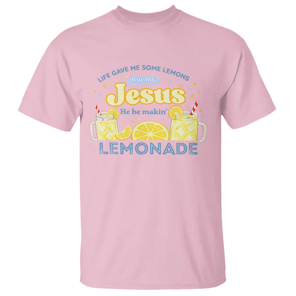 Life Gave Me Some Lemons T Shirt Funny Lemonade Jesus Christian
