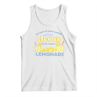 Life Gave Me Some Lemons Tank Top Funny Lemonade Jesus Christian