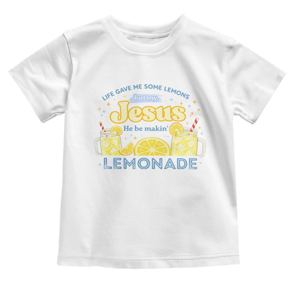 Life Gave Me Some Lemons Toddler T Shirt Funny Lemonade Jesus Christian