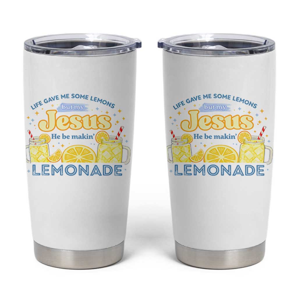 Life Gave Me Some Lemons Tumbler Cup Funny Lemonade Jesus Christian