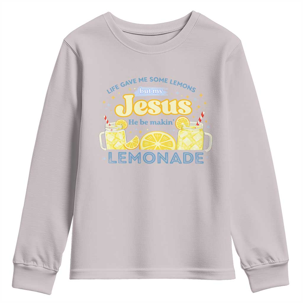 Life Gave Me Some Lemons Youth Sweatshirt Funny Lemonade Jesus Christian