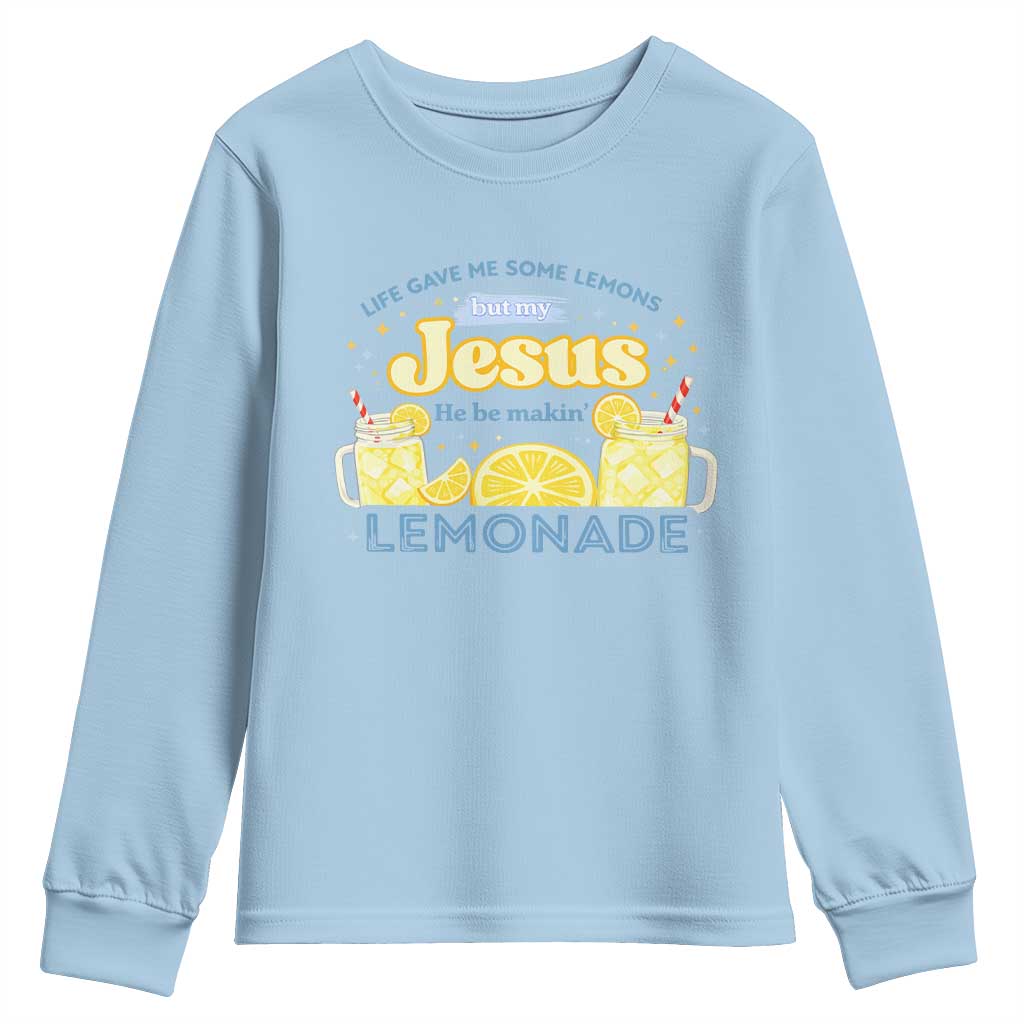 Life Gave Me Some Lemons Youth Sweatshirt Funny Lemonade Jesus Christian