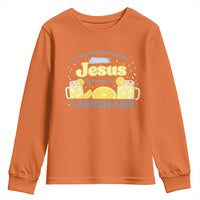 Life Gave Me Some Lemons Youth Sweatshirt Funny Lemonade Jesus Christian