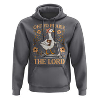 Funny Goose Christian Hoodie Off To Praise The Lord Bible Verse Trendy Church
